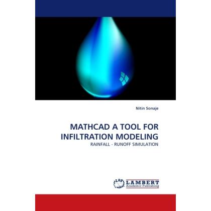 Mathcad A Tool For Infiltration Modeling, Fachbücher von Nitin Sonaje