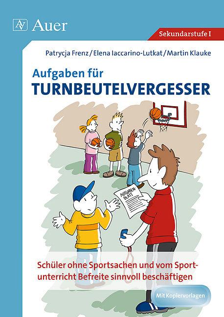 Produktbild Aufgaben für Turnbeutelvergesser (Deutsch, E. Iaccarino-Lutkat, M. Klauke, P. Frenz, 2023)