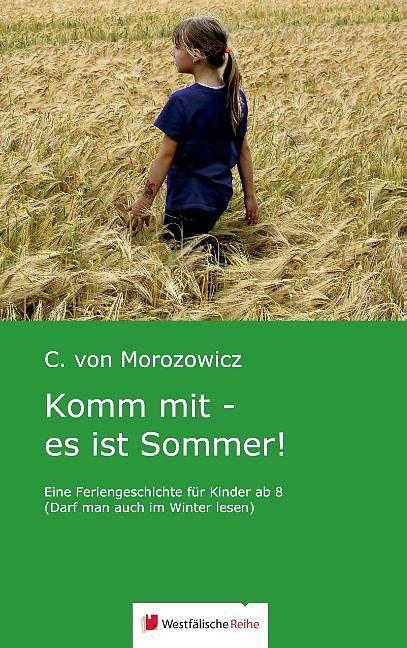 Produktbild Komm mit - es ist Sommer! (Deutsch, C. von Morozowicz, 2015)