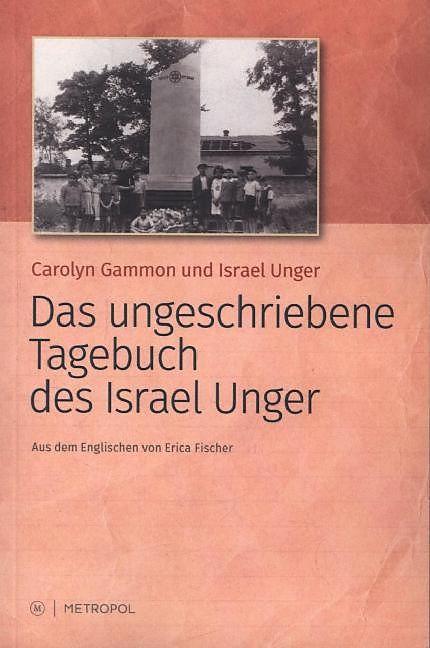 Produktbild Das ungeschriebene Tagebuch von Israel Unger (Deutsch, Gammon Unger, Israel, 2014)