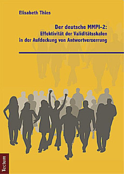 Produktbild Der deutsche MMPI-2: Effektivität der Validitätsskalen in der Aufdeckung von Antwortverzerrung (Deutsch, Elisabeth Thies, 2011)