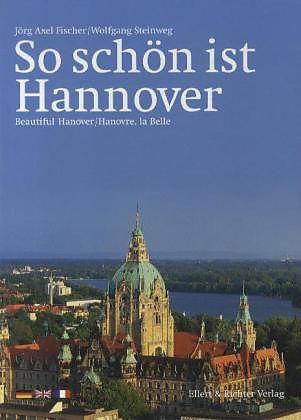Produktbild So schön ist Hannover (Deutsch, Englisch, Französisch, Wolfgang Steinweg, 2012)