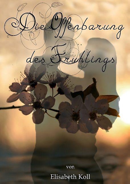 Produktbild Die Offenbarung des Frühlings (Deutsch)