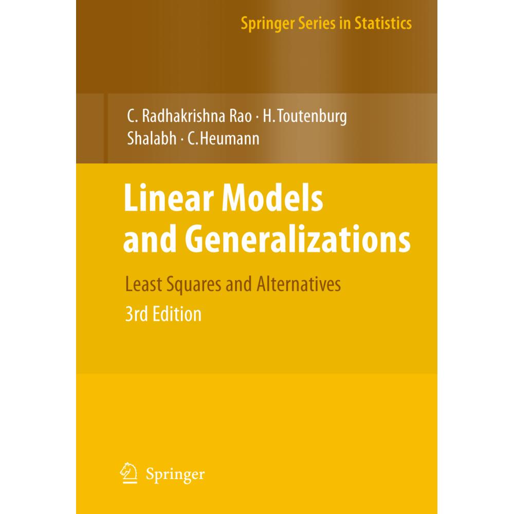 Linear Models and Generalizations, Fachbücher von Christian Heumann, Shalabh, Helge Toutenburg, C. Radhakrishna Rao
