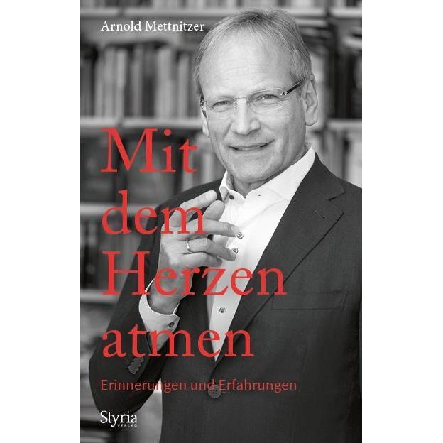Mit dem Herzen atmen, Fachbücher von Arnold Mettnitzer