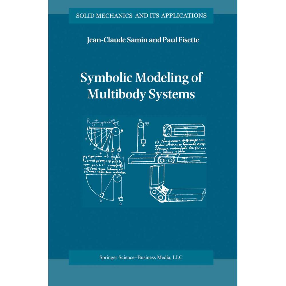 Symbolic Modeling of Multibody Systems, Fachbücher von P. Fisette, J-C. Samin