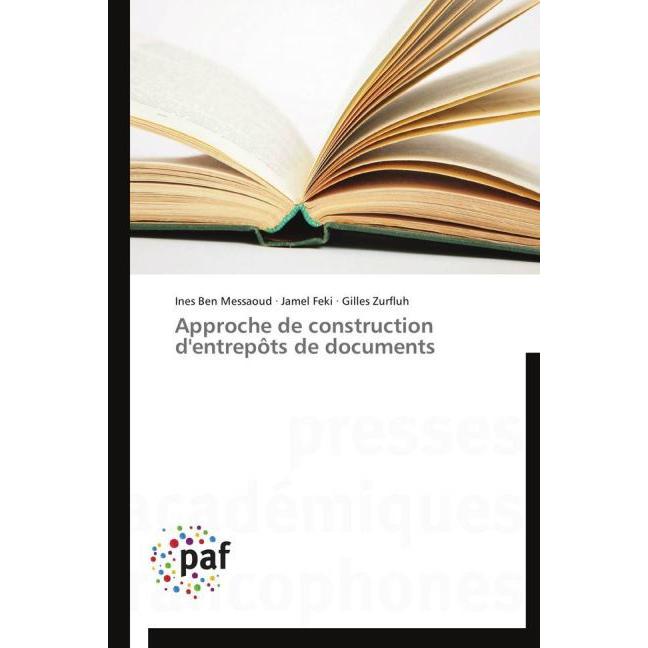 Approche de construction d'entrepôts de documents, Fachbücher von Jamel Feki, Ines Ben Messaoud, Gilles Zurfluh