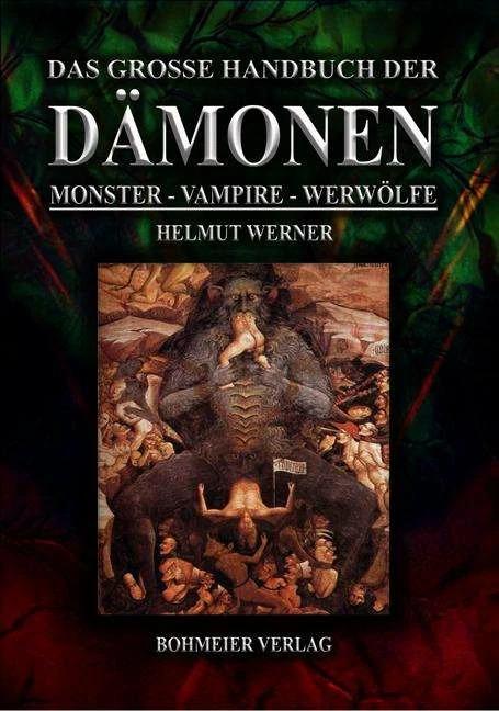 Produktbild Das grosse Handbuch der Dämonen: Monster, Vampire, Werwölfe (Deutsch, Helmut Werner, 2011)