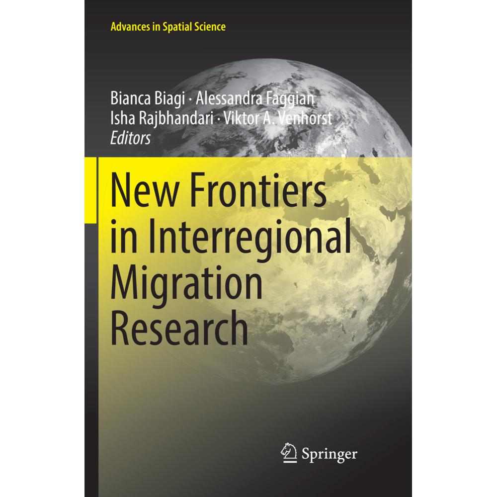 New Frontiers in Interregional Migration Research, Fachbücher von Alessandra Faggian, Viktor A. Venhorst, Isha Rajbhanda...