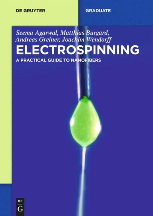 Produktbild Electrospinning (Englisch, Andreas Greiner, Joachim Wendorff, Matthias Burgard, Seema Agarwal, 2016)