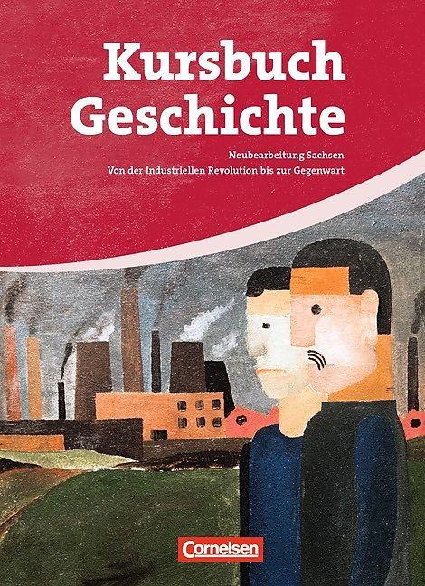 Produktbild Kursbuch Geschichte. Von der industriellen Revolution bis zur Gegenwart. SN (Deutsch, Wolfgang Jäger)
