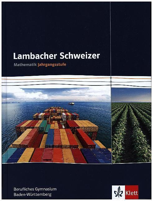 Produktbild Lambacher Schweizer für berufliche Gymnasien. 12. und 13. Schuljahr. Schülerbuch. Baden-Württemberg (Deutsch, Ernst Klett Verlag, 2016)