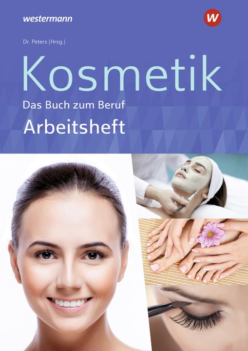 Image du produit Kosmetik - Das Buch zum Beruf (Allemand, Imke Barbara Dr. Peters, Monika Marquardt, Sabine Christiane Kuska, 2021)