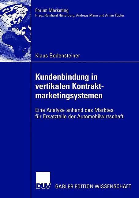 Produktbild Kundenbindung in vertikalen Kontraktmarketingsystemen (Deutsch, Klaus Bodensteiner, 2006)