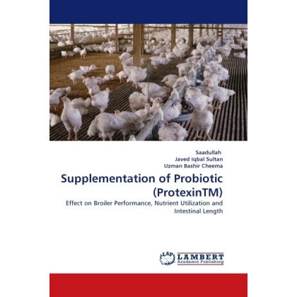 Supplementation of Probiotic (ProtexinTM), Fachbücher von Uzman Bashir Cheema, Javed Iqbal Sultan, Saadullah