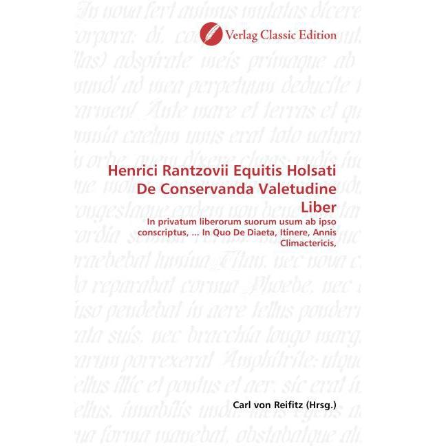 Henrici Rantzovii Equitis Holsati De Conservanda Valetudine Liber, Fachbücher von Carl von Reifitz