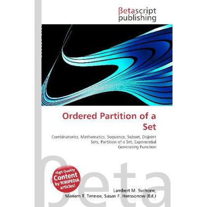 Ordered Partition of a Set, Fachbücher von Lambert M. Surhone, Mariam T. Tennoe, Susan F. Henssonow