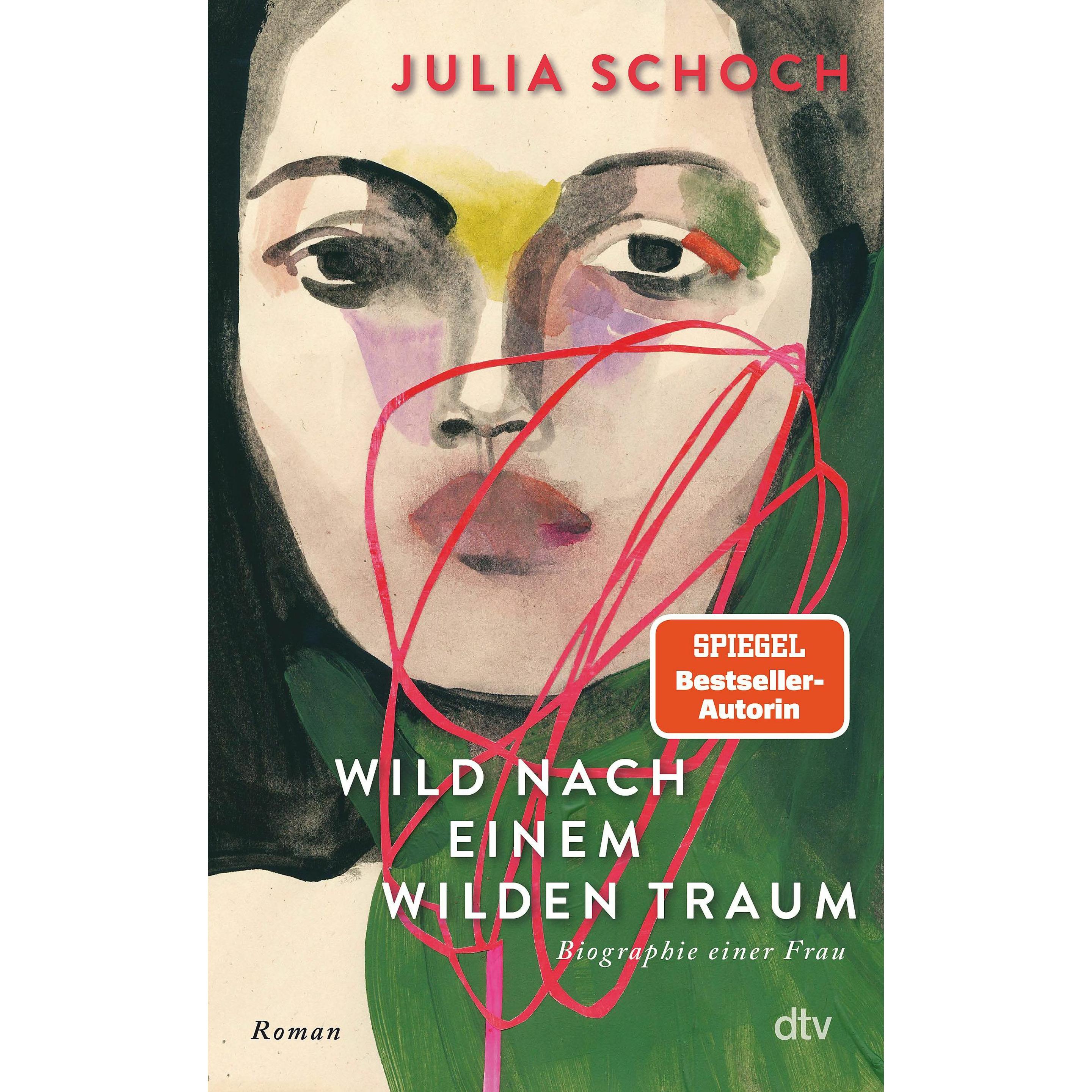 Wild nach einem wilden Traum, Belletristik von Julia Schoch