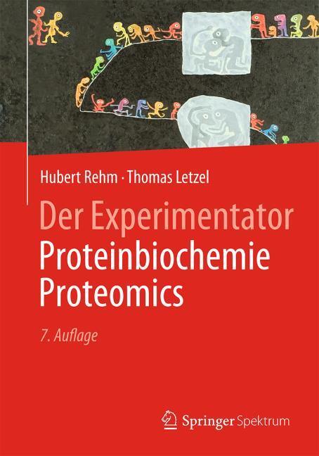 Produktbild Der Experimentator: Proteinbiochemie/Proteomics (Deutsch, 2016)