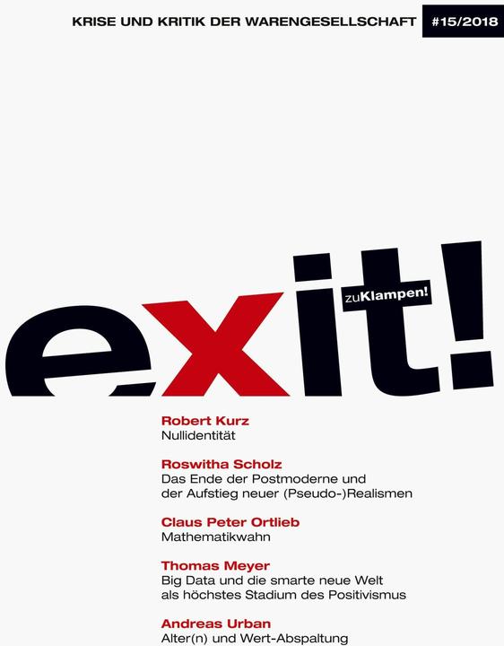 Produktbild exit! Krise und Kritik der Warengesellschaft, Heft 15 (Deutsch, Andreas Urban, Claus Peter Ortlieb, Robert Kurz, Roswitha Scholz, Thomas Meyer)