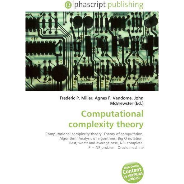 Computational complexity theory, Fachbücher von Agnes F. Vandome, Frederic P. Miller, John McBrewster