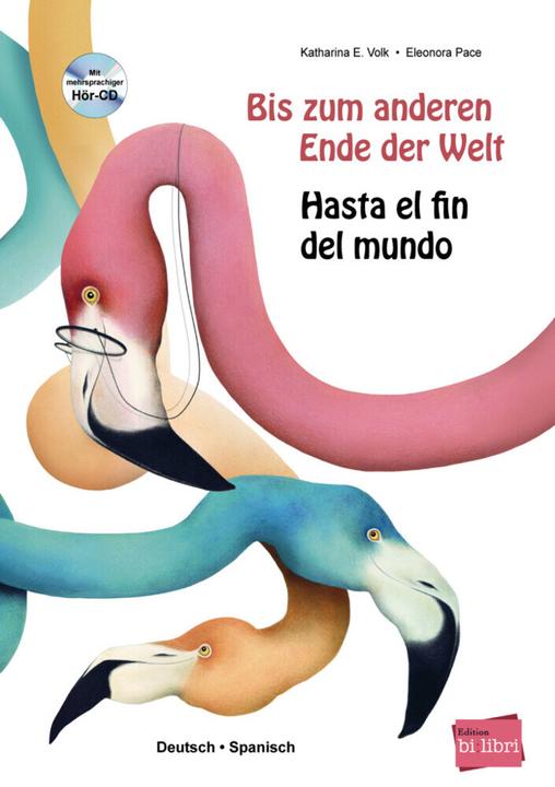 Actual product image Bis zum anderen Ende der Welt / Hasta el fin del mundo, m. Audio-CD (German, Catherine E. People, Eleonora Pace, 2020)