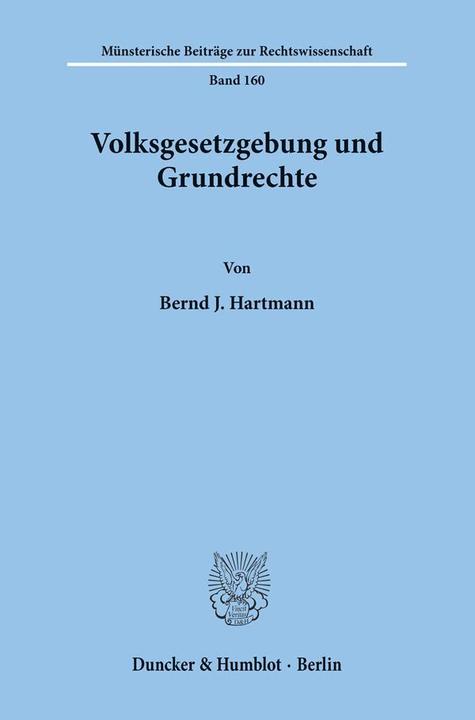 Produktbild Volksgesetzgebung und Grundrechte (Deutsch, Bernd J. Hartmann, 2005)
