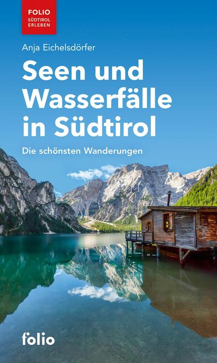 Seen und Wasserfälle in Südtirol (Deutsch, Anja Eichelsdörfer, 2024)