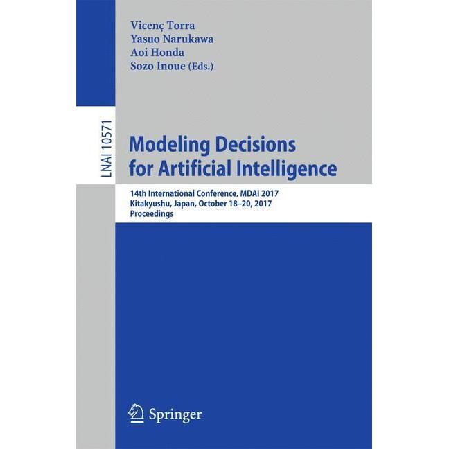 Thumbnail - Modeling Decisions for Artificial Intelligence, Fachbücher von Yasuo Narukawa, Sozo Inoue, Vicenç Torra, Aoi Honda