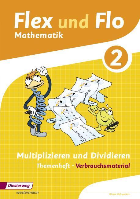 Produktbild Flex und Flo 2. Ausgabe 2014. Multiplizieren und Dividieren. Themenheft. Verbrauchsmaterial (Deutsch, 2014)