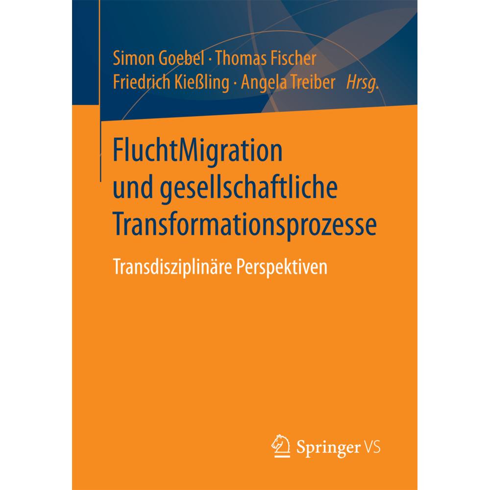FluchtMigration und gesellschaftliche Transformationsprozesse, Fachbücher von Angela Treiber, Friedrich Kiessling, Thoma...
