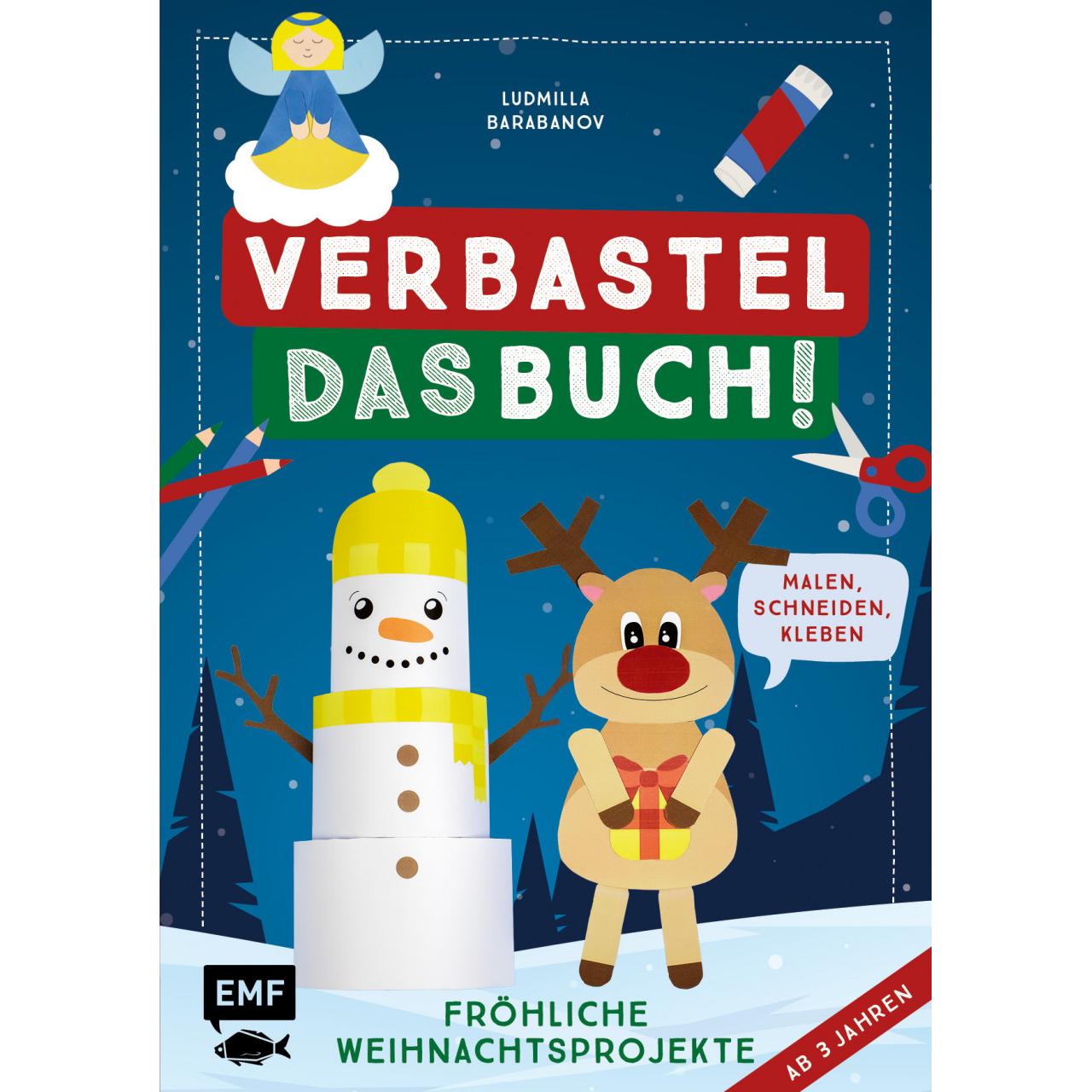 Edition Fischer Verbastel das Buch! Fröhliche Weihnachtsprojekte (ab 3 Jahren)