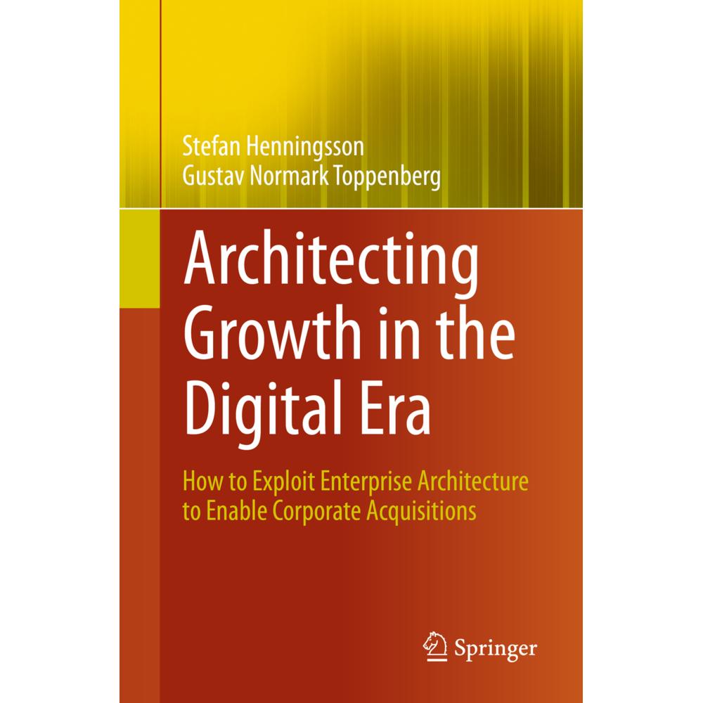 Architecting Growth in the Digital Era, Fachbücher von Stefan Henningsson, Gustav Normark Toppenberg