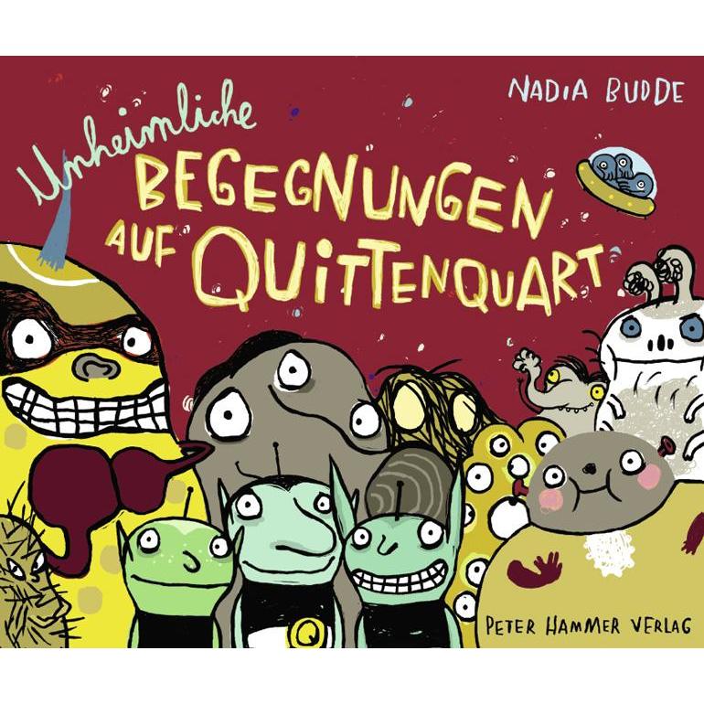 Unheimliche Begegnungen auf Quittenquart, Kinderbücher von Nadia Budde
