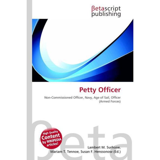 Petty Officer, Fachbücher von Lambert M. Surhone, Miriam T. Timpledon, Susan F. Marseken