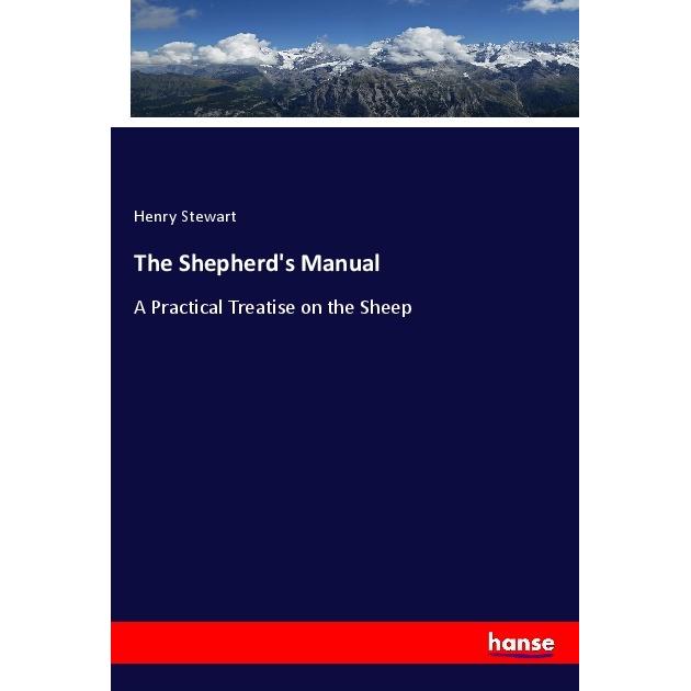 The Shepherd's Manual, Fachbücher von Henry Stewart