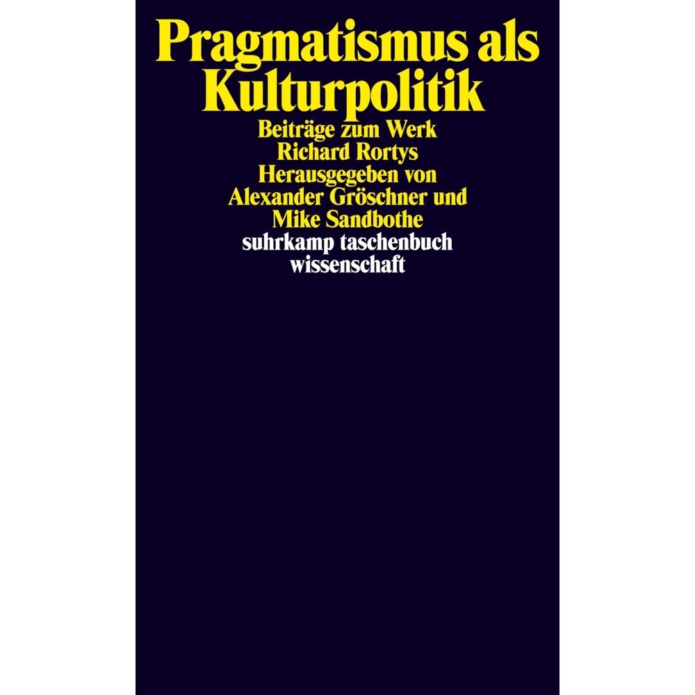 Pragmatismus als Kulturpolitik, Fachbücher von Mike Sandbothe, Alexander Gröschner