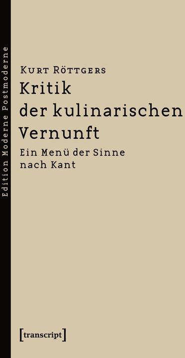 Produktbild Kritik der kulinarischen Vernunft (Deutsch, 2009)