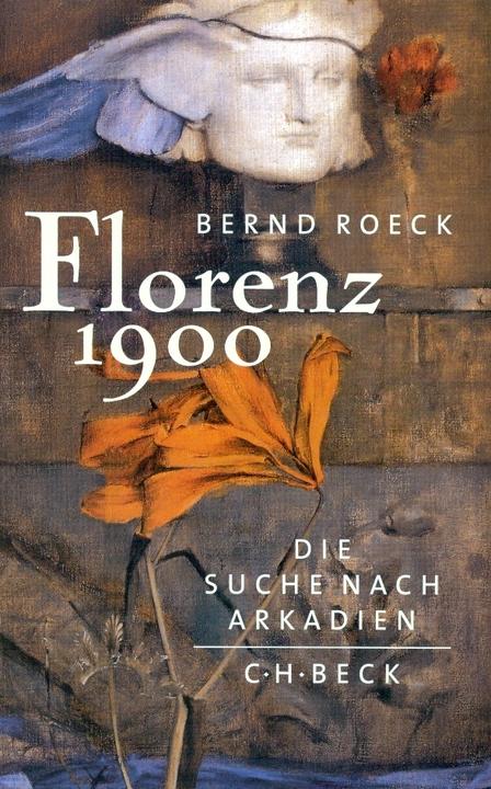 Produktbild Florenz 1900 (Deutsch, Barbara Bosshard, Bernd Roeck, 2004)