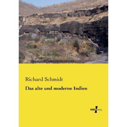 Das alte und moderne Indien, Fachbücher von Richard Schmidt