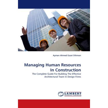 Managing Human Resources In Construction, Fachbücher von Ayman Ahmed Ezzat Othman
