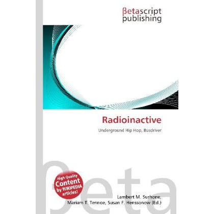 Thumbnail - Radioinactive, Fachbücher von Lambert M. Surhone, Mariam T. Tennoe, Susan F. Henssonow