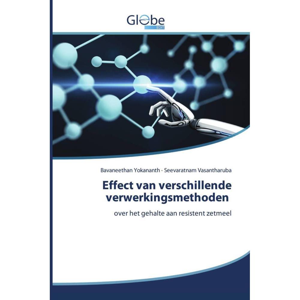 Effect van verschillende verwerkingsmethoden, Fachbücher von Seevaratnam Vasantharuba, Bavaneethan Yokananth