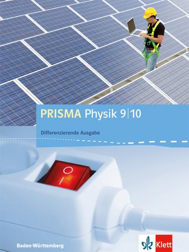 PRISMA Physik 9/10. Differenzierende Ausgabe Baden-Württemberg. Schülerbuch Klasse 9/10 (German, Ernst Klett Publishers, 2018)