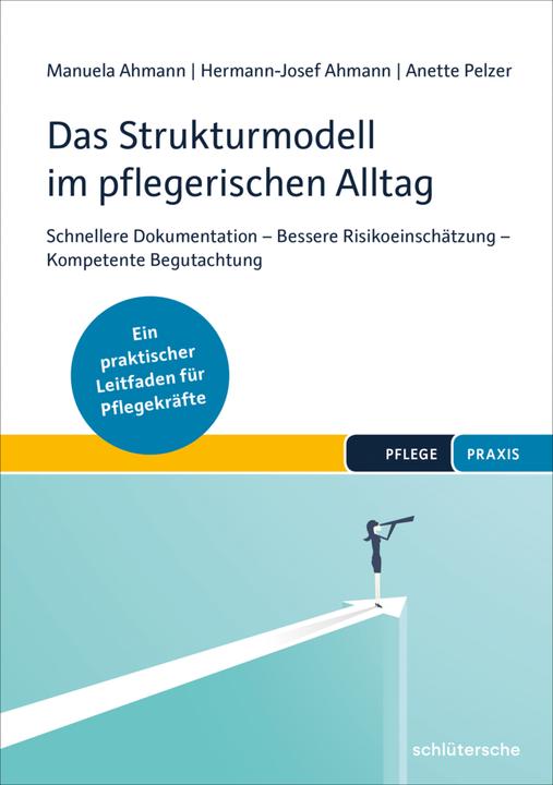 Produktbild Das Strukturmodell im pflegerischen Alltag (Deutsch, Anette Pelzer, Hermann-Josef Ahmann, Manuela Ahmann, 2018)