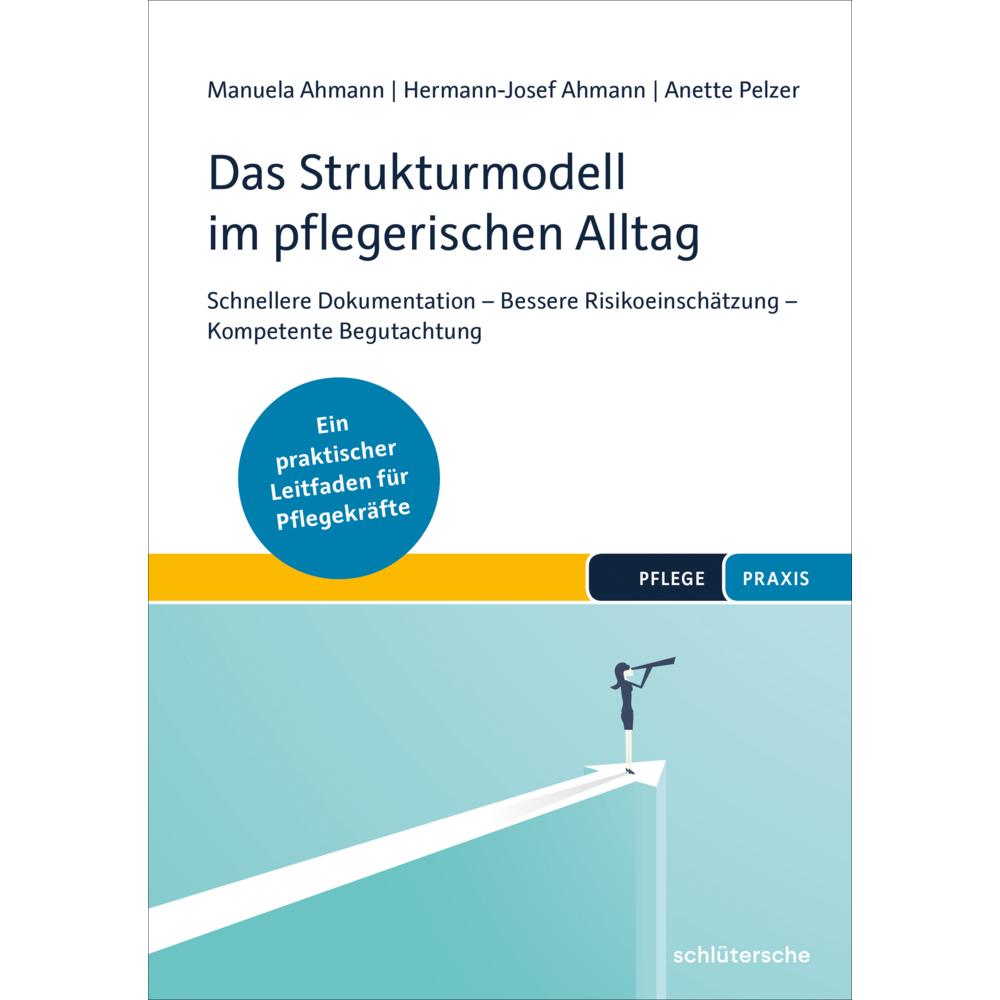 Das Strukturmodell im pflegerischen Alltag, Fachbücher von Hermann-Josef Ahmann, Anette Pelzer, Manuela Ahmann