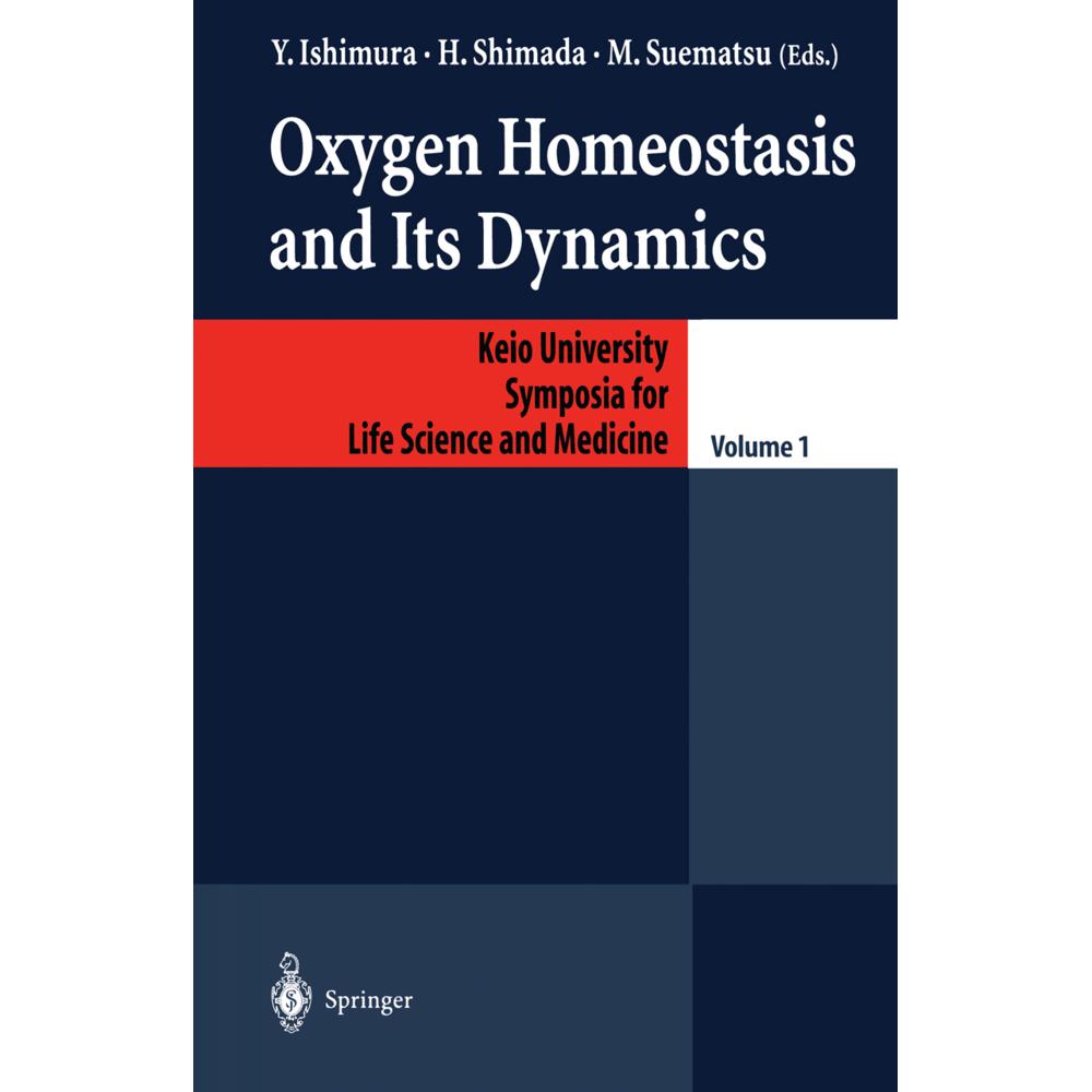 Oxygen Homeostasis and Its Dynamics, Fachbücher von Hideo Shimada, Makoto Suematsu, Yuzuru Ishimura