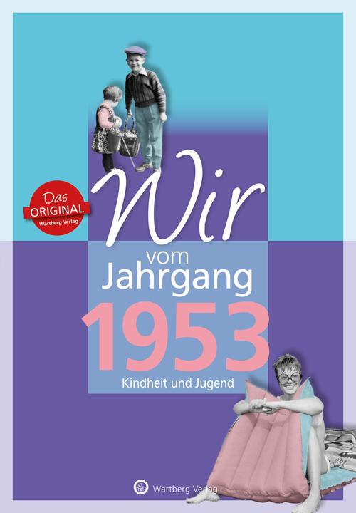 Produktbild Wir vom Jahrgang 1953 - Kindheit und Jugend (Deutsch, Norbert Schmidt, 2023)