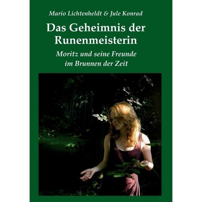 Das Geheimnis der Runenmeisterin, Kinderbücher von Mario Lichtenheldt, Jule Konrad