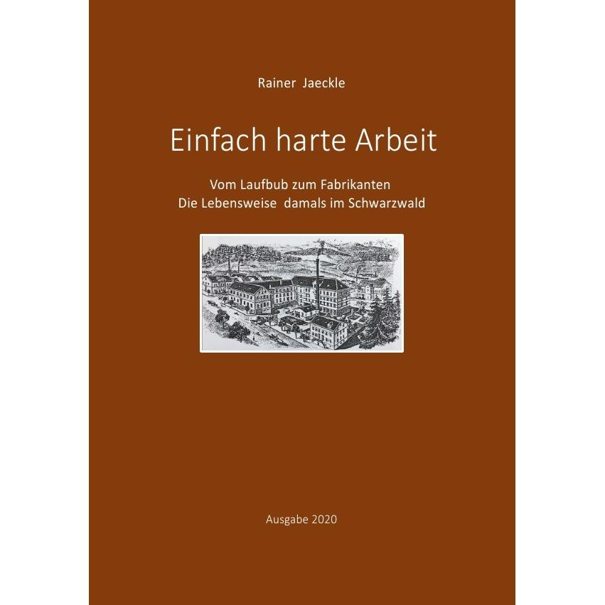 Einfach harte Arbeit, Belletristik von Rainer Jaeckle